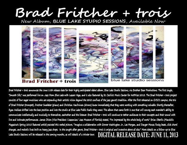 Debut album, Blue Lake Studio Sessions by Brad Fritcher + trois available TODAY!
